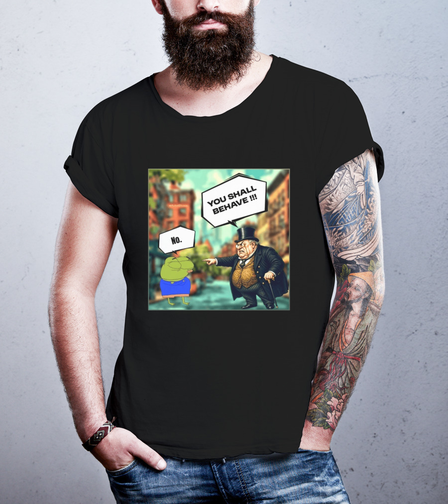 Anons Never Comply No You Shall Behave T-Shirt