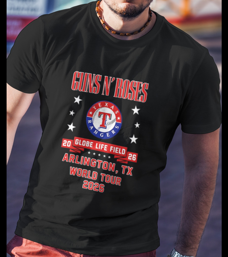 Guns N' Roses Texas Rangers Globe Life Field Arlington TX World Tour 2026 T-Shirt