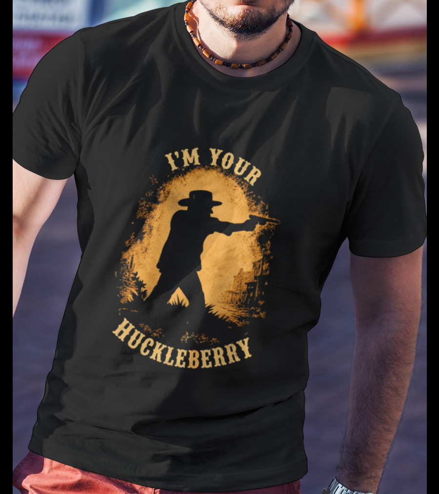 I'm Your Huckleberry Twin Falls Hero Jordan Salinas Wild West Cowboy T-Shirt
