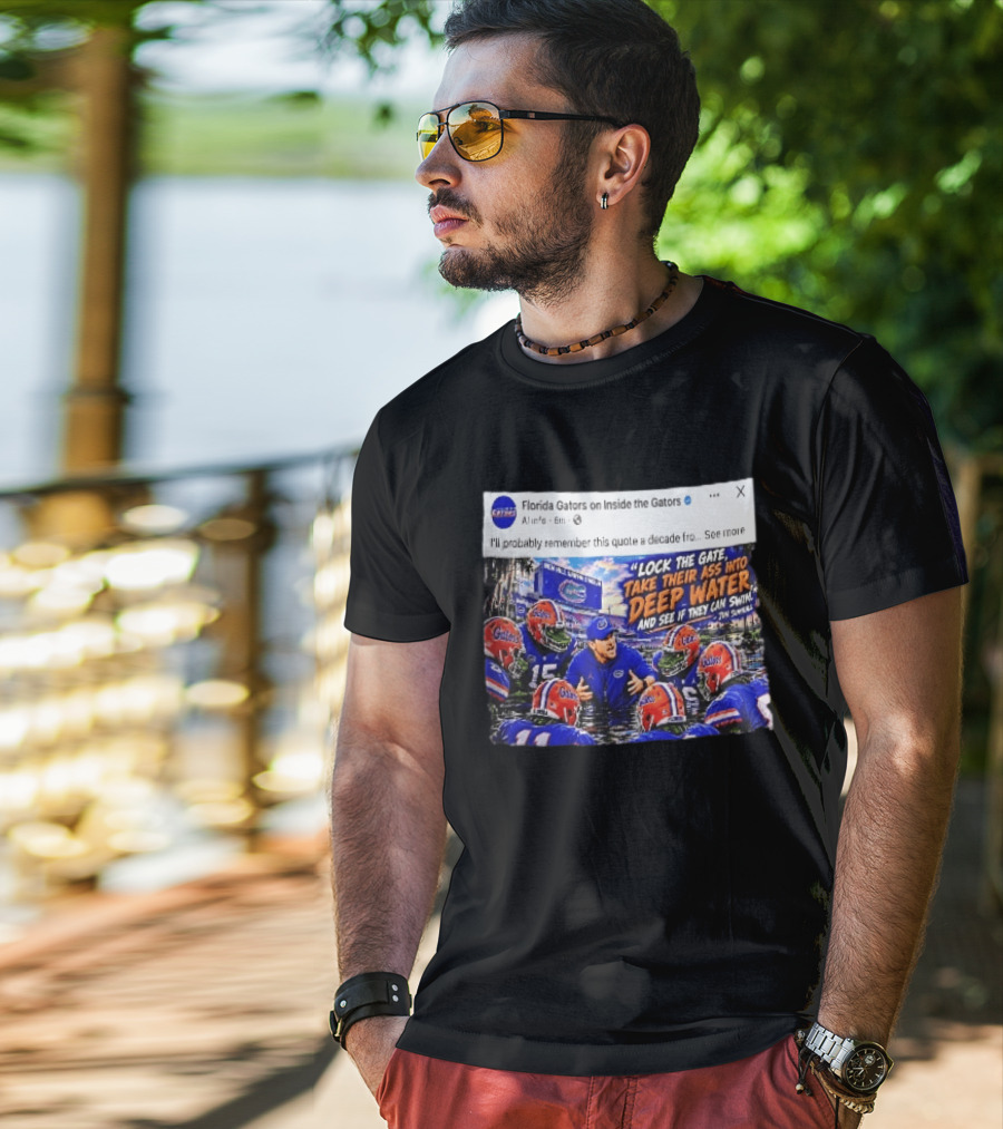 Florida Gators Lock The Gate Deep Water Quote Jon Sumrall T-Shirt