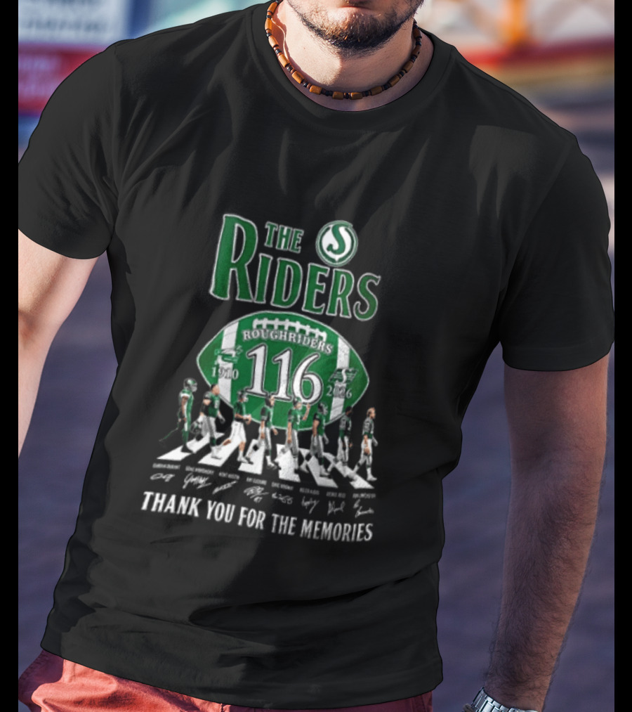The Riders 116 Roughriders Thank You For The Memories 1910 2026 Saskatchewan T-Shirt
