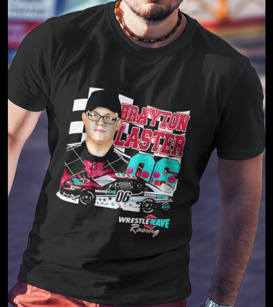 Brayton Laster Wrestle Rave Racing 06 Nascar T-Shirt