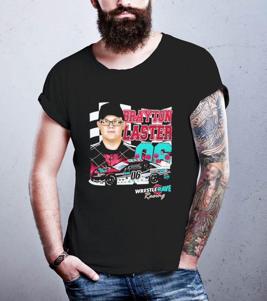 Brayton Laster Wrestle Rave Racing 06 Nascar T-Shirt