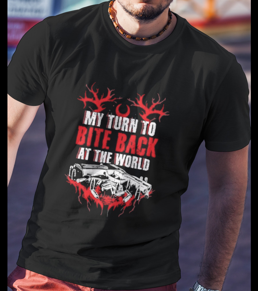 My Turn To Bite Back At The World Red And White Aggressive Weapon Anthem T-Shirt