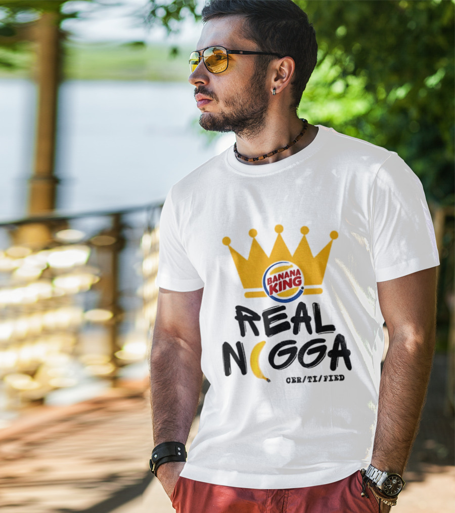 Banana King Crown Real Nigga 03/21/2019 T-Shirt