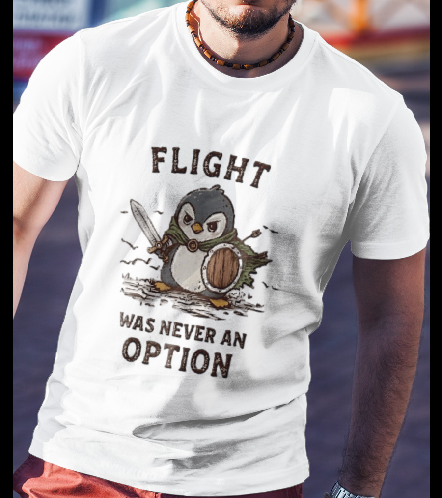 Flight Was Never An Option Warrior Penguin Sword Shield T-Shirt