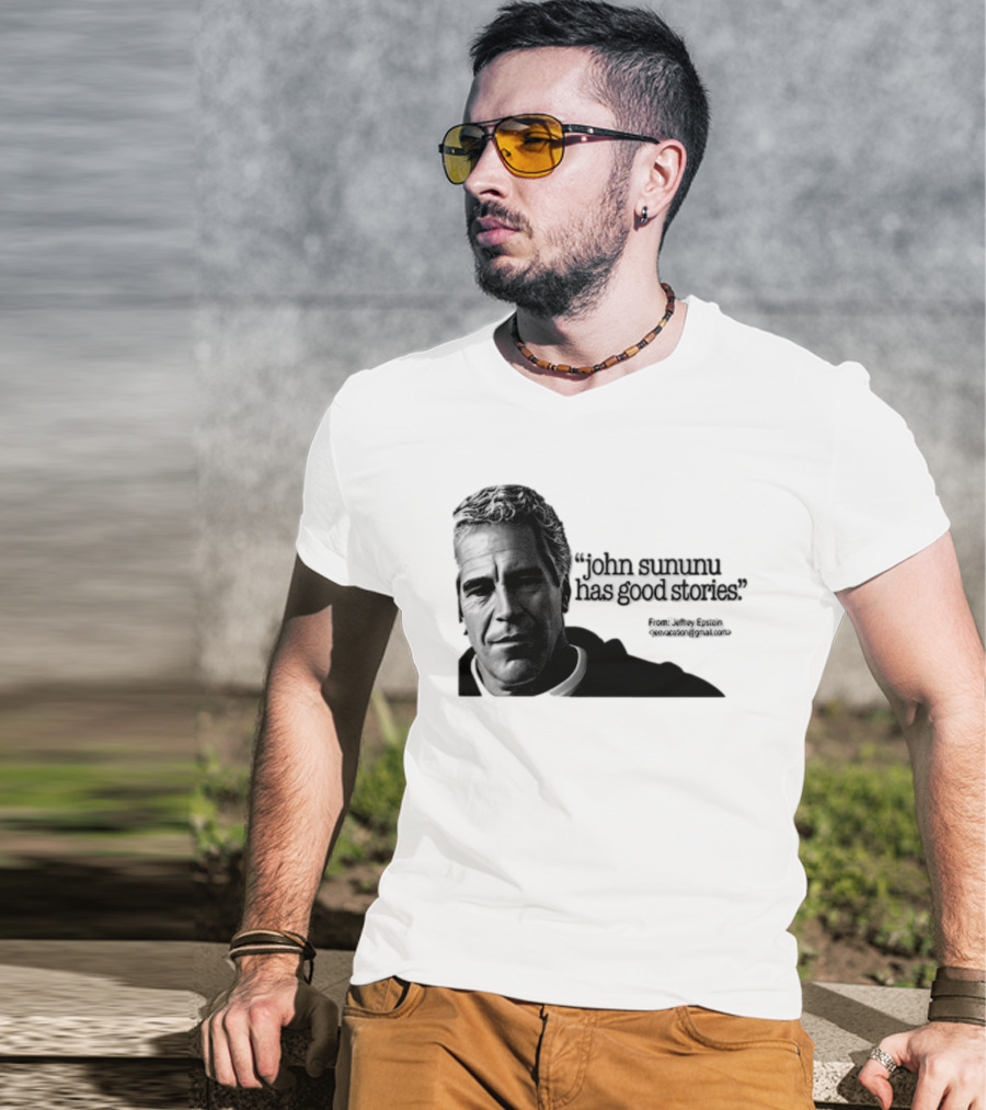 John Sununu Has Good Stories Quote From Jeffrey Epstein Image T-Shirt