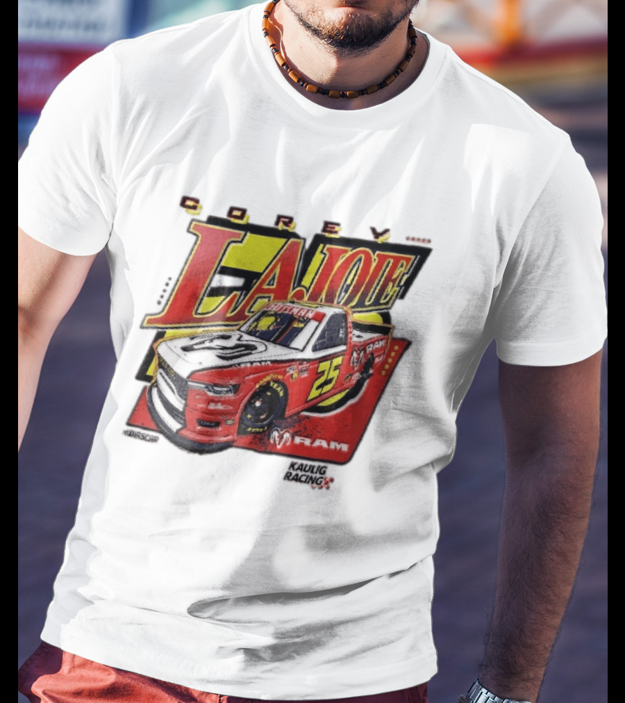 Corey Lajoie Number 25 Ram Truck Kaulig Racing Nascar T-Shirt