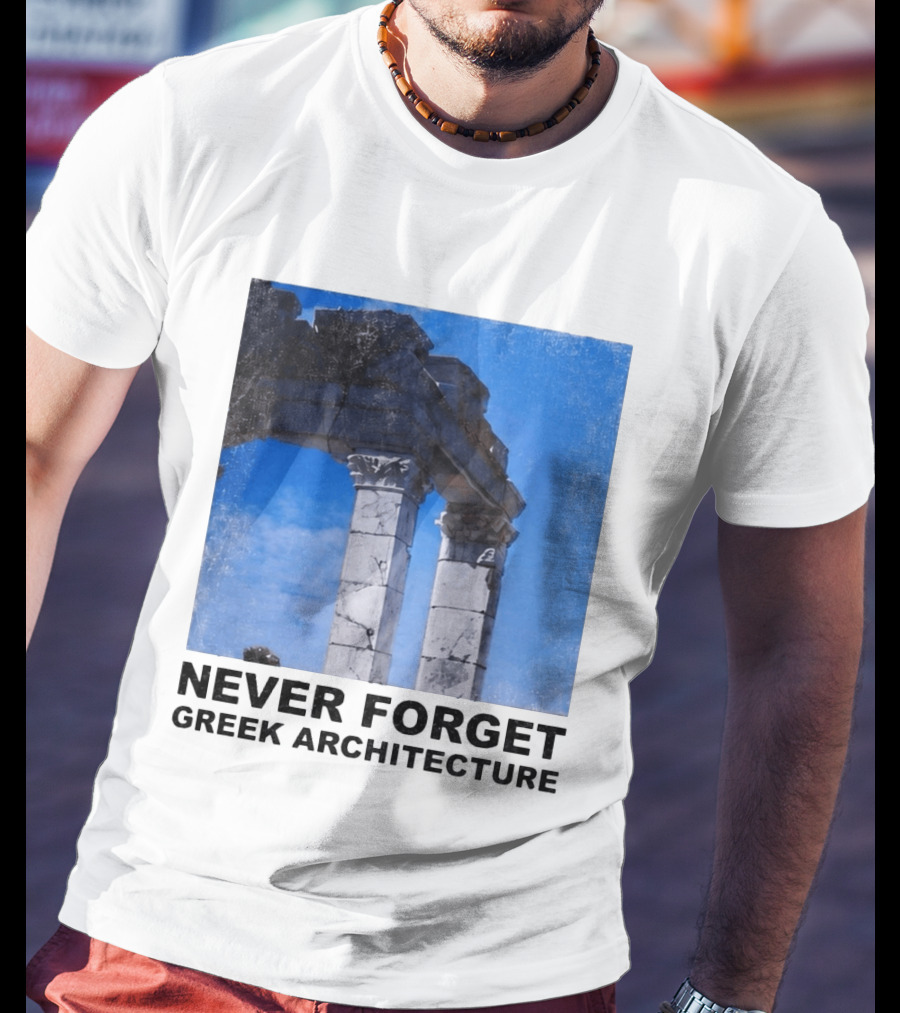 Never Forget Greek Architecture 2026 Ruins Columns T-Shirt