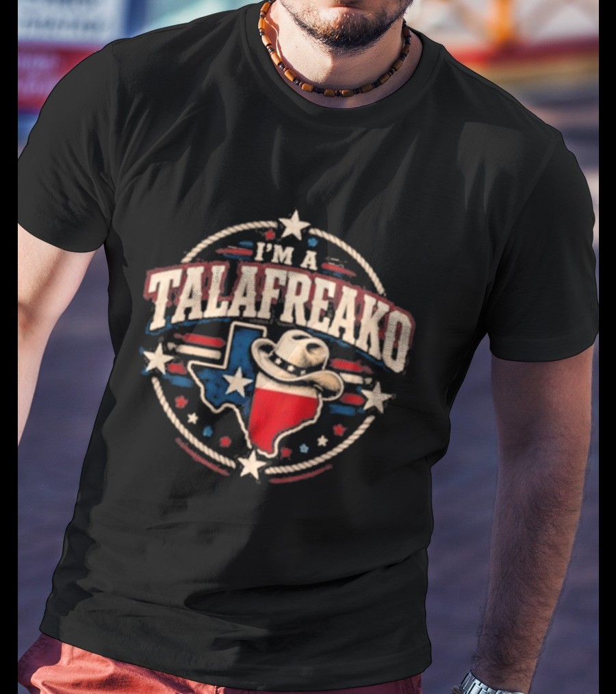 I'm A Talafreako 2026 James Talarico Texas Election Cowboy Hat Lone Star Map T-Shirt