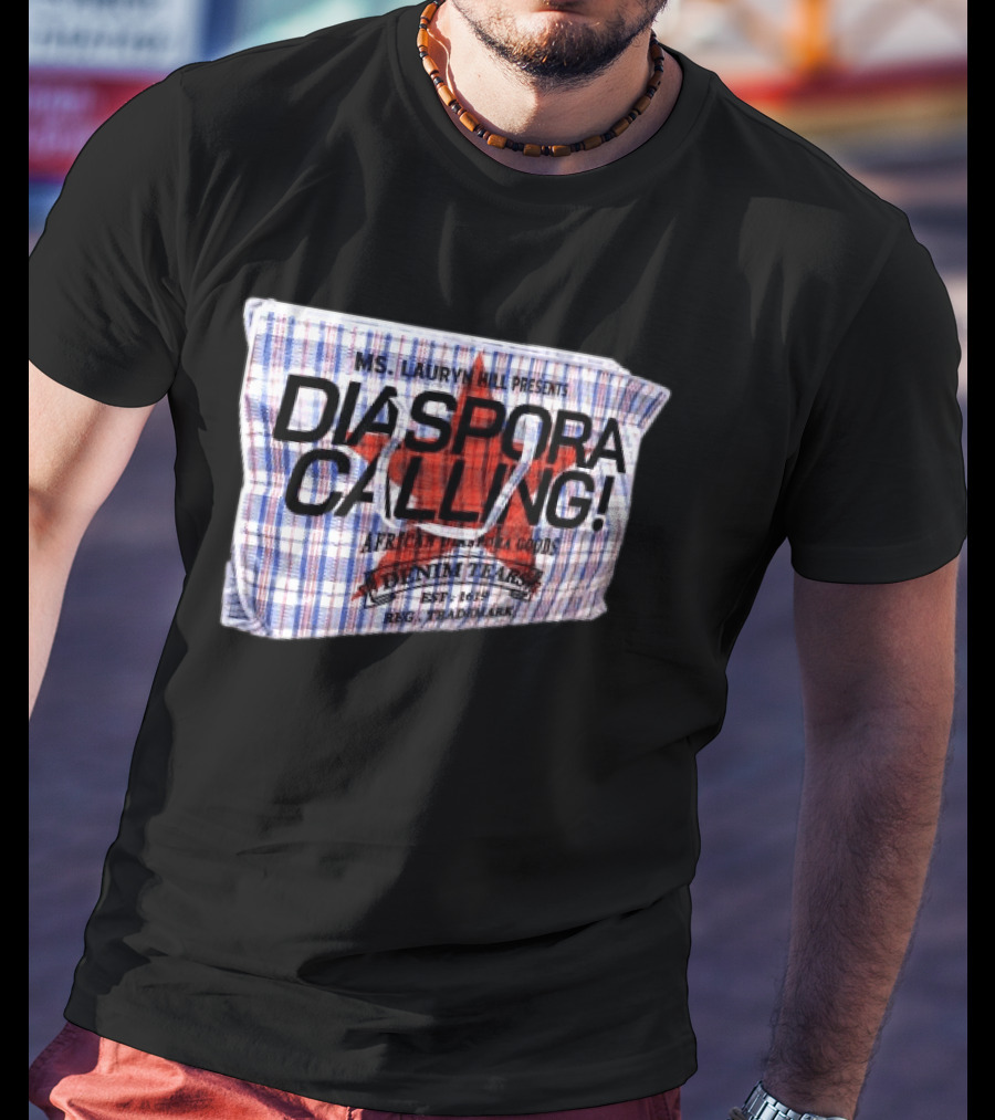 Ms. Lauryn Hill Presents Diaspora Calling African Diaspora Goods Denim Tears 2015 Reg. Trademark T-Shirt