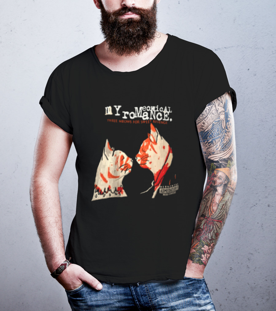 Myromeowical Romanc Three Meows For Sweet Revenge Meowental Admeowsory T-Shirt