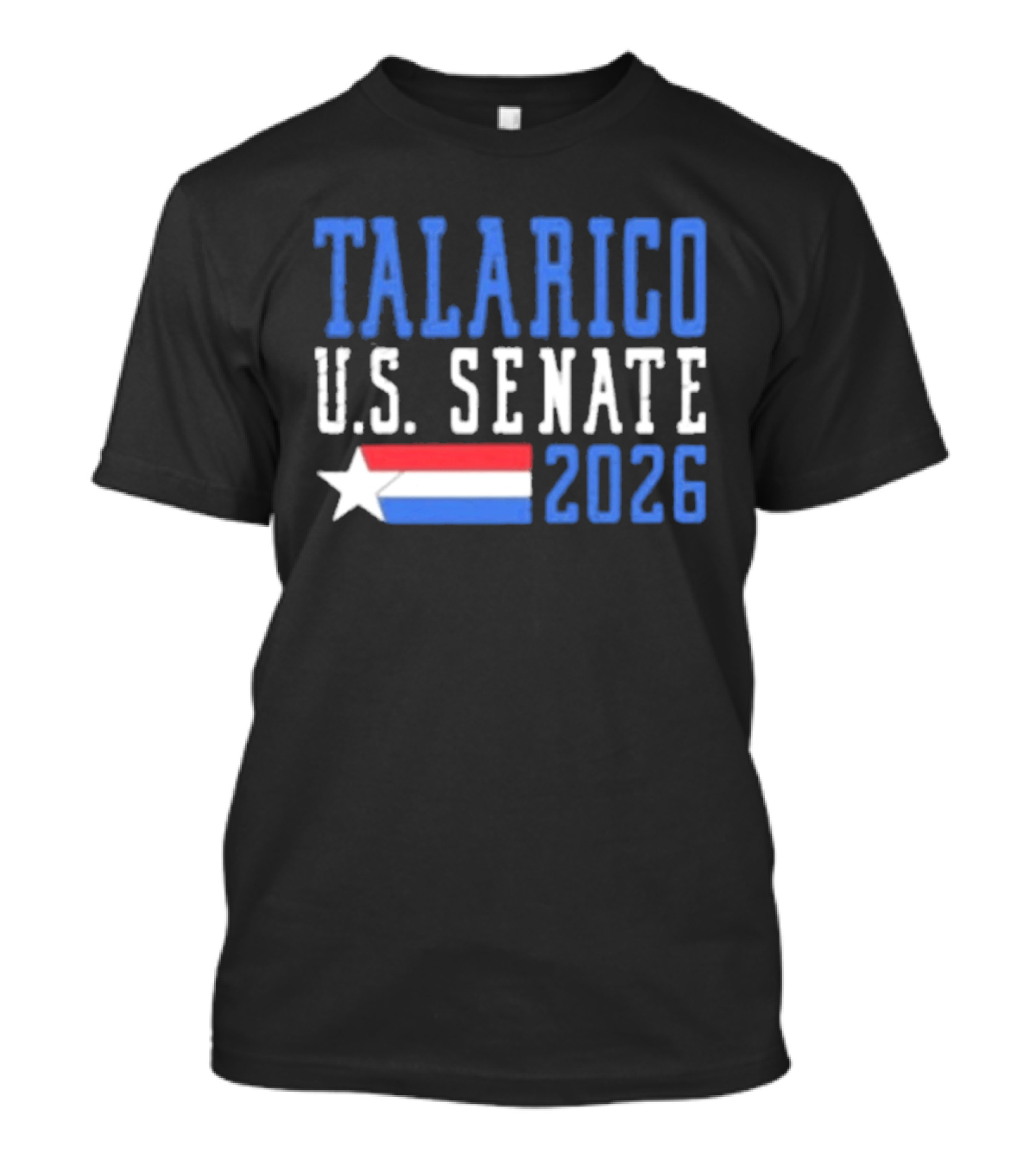 Talarico U.S. Senate 2026 Campaign With Star And Tricolor Flag T-Shirt