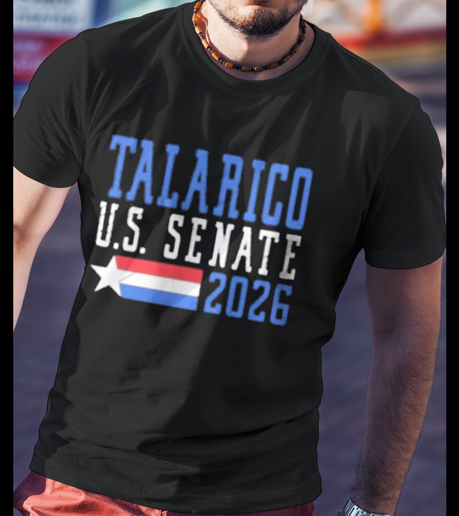 Talarico U.S. Senate 2026 Campaign With Star And Tricolor Flag T-Shirt