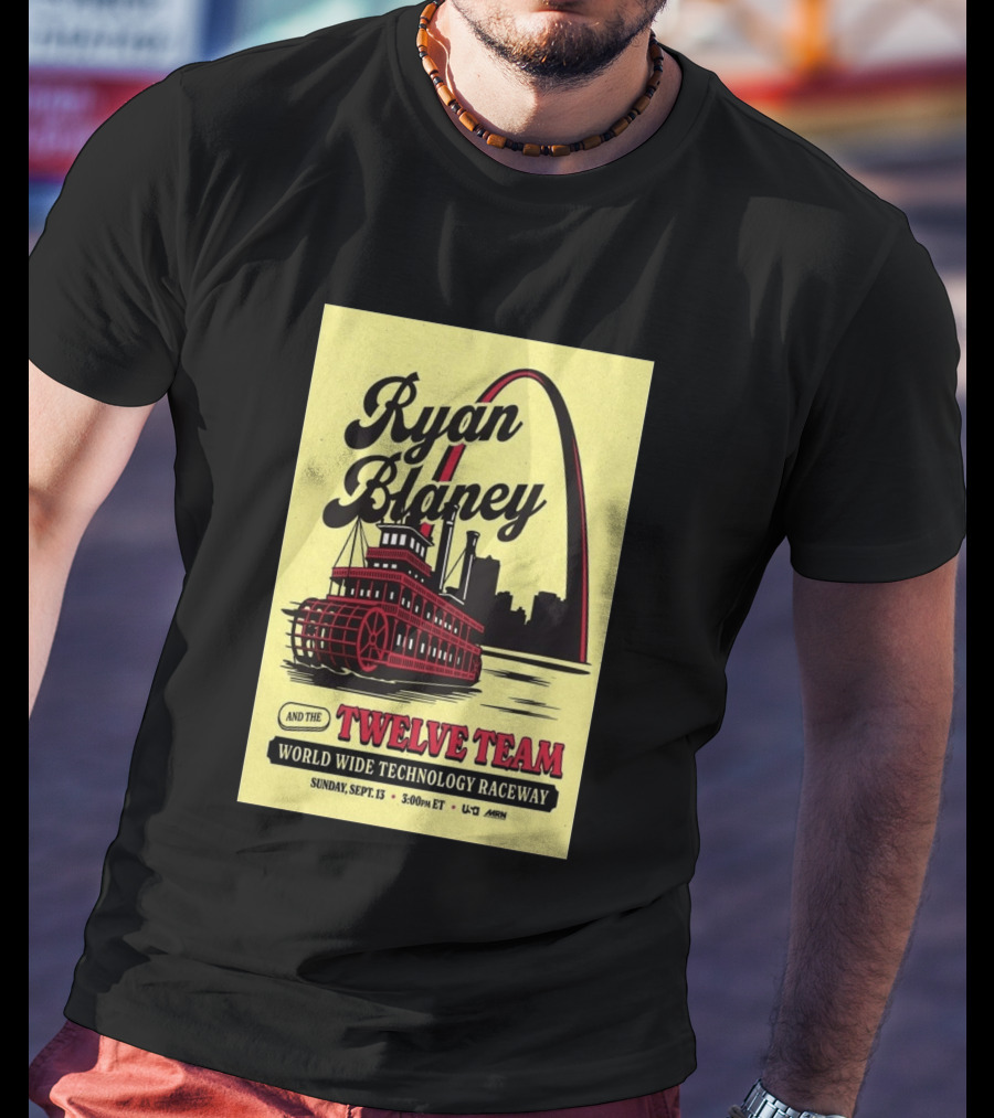 Ryan Blaney And The Twelve Team World Wide Technology Raceway Sunday September 13 2026 T-Shirt