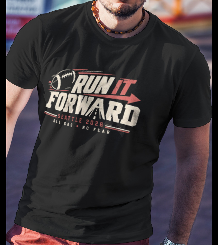 Seattle Seahawks 2026 Run It Forward All Gas No Fear Football T-Shirt