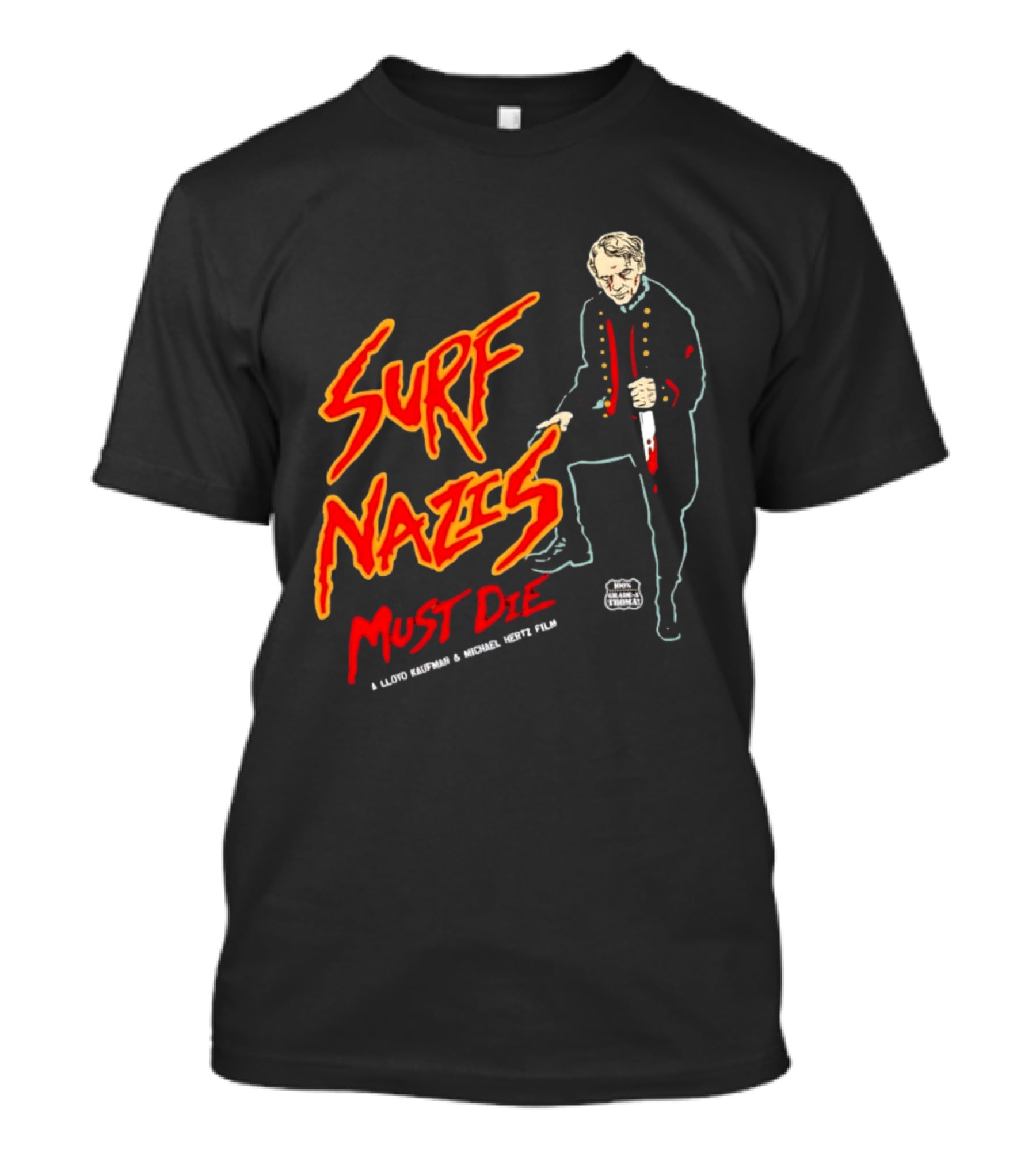 Surf Nazis Must Die Lloyd Kaufman Michael Hertz Film Cult T-Shirt