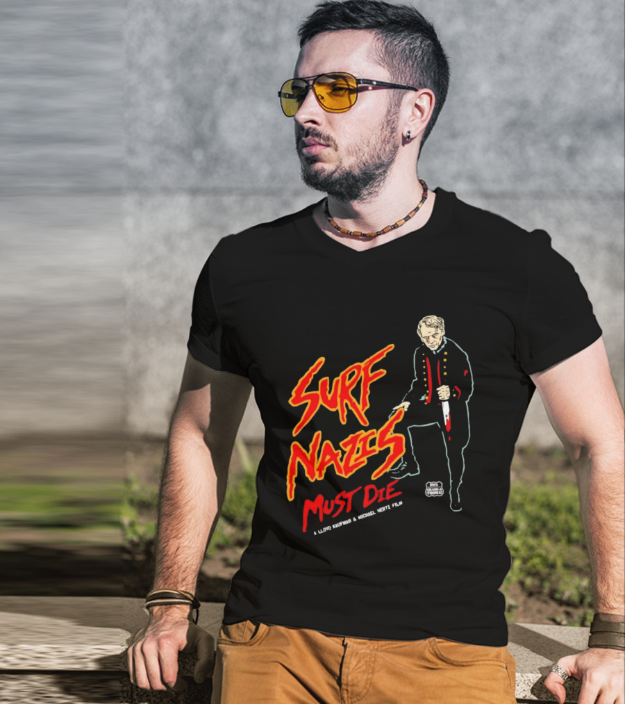 Surf Nazis Must Die Lloyd Kaufman Michael Hertz Film Cult T-Shirt