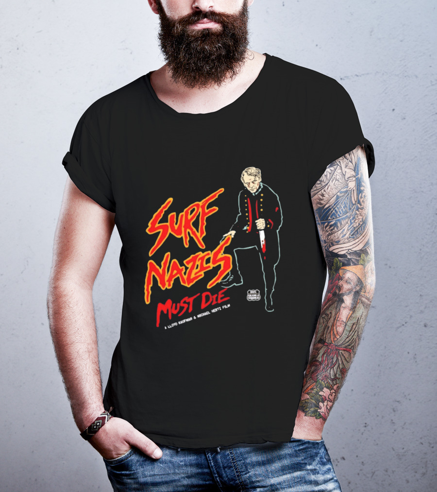 Surf Nazis Must Die Lloyd Kaufman Michael Hertz Film Cult T-Shirt
