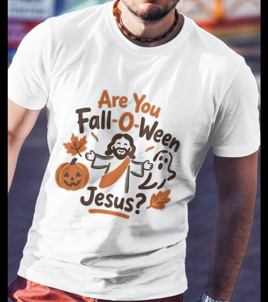 Are You Fall O Ween Jesus 2026 Pumpkin Ghost Leaves T-Shirt