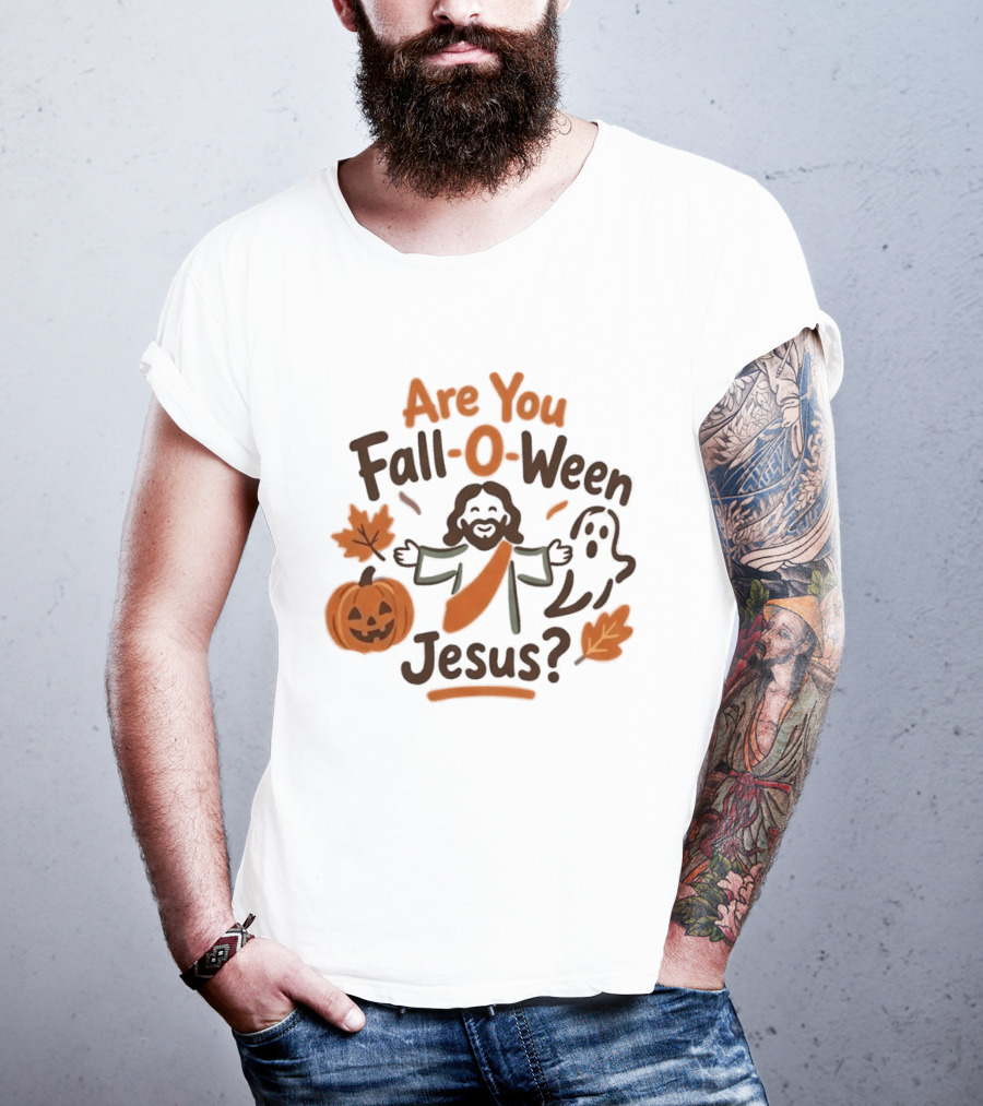Are You Fall O Ween Jesus 2026 Pumpkin Ghost Leaves T-Shirt