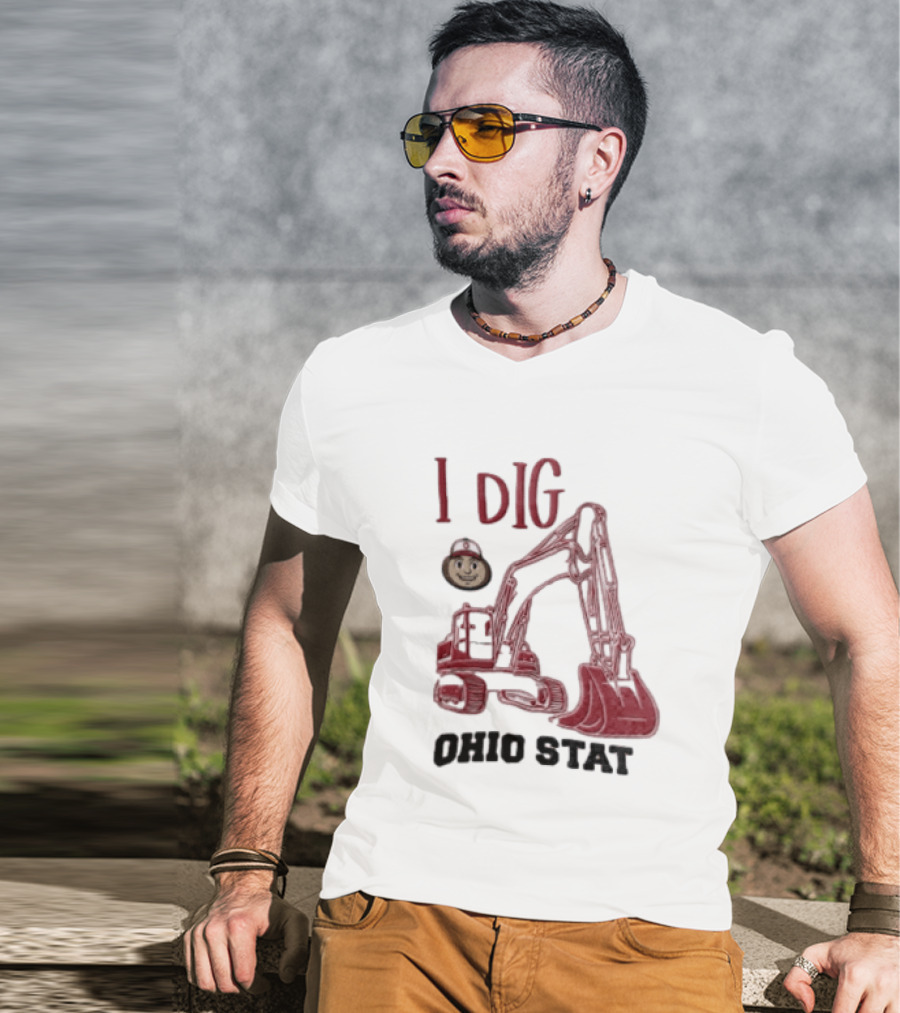 I Dig Ohio State Excavator Buckeye Construction Fan T-Shirt