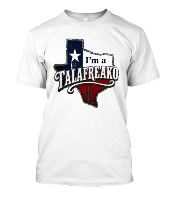 I'm A Talafreako Texas Map Star Cactus T-Shirt