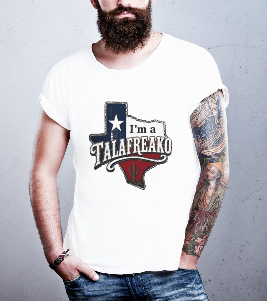 I'm A Talafreako Texas Map Star Cactus T-Shirt
