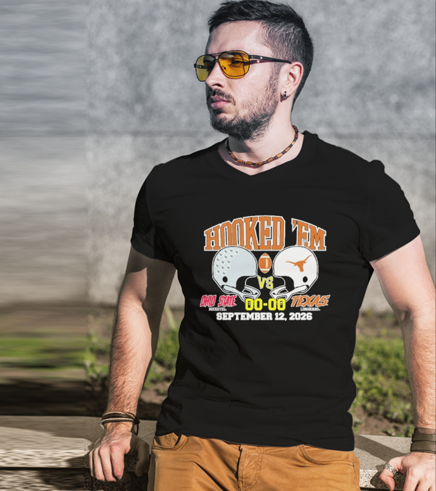 Hooked Em Ohio State Vs Texas September 12 2026 T-Shirt
