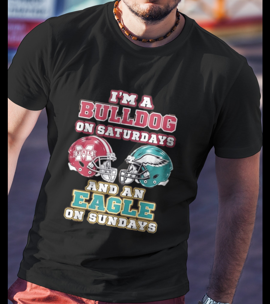 Mississippi State Bulldogs And Philadelphia Eagles Football Fan Saturdays And Sundays T-Shirt