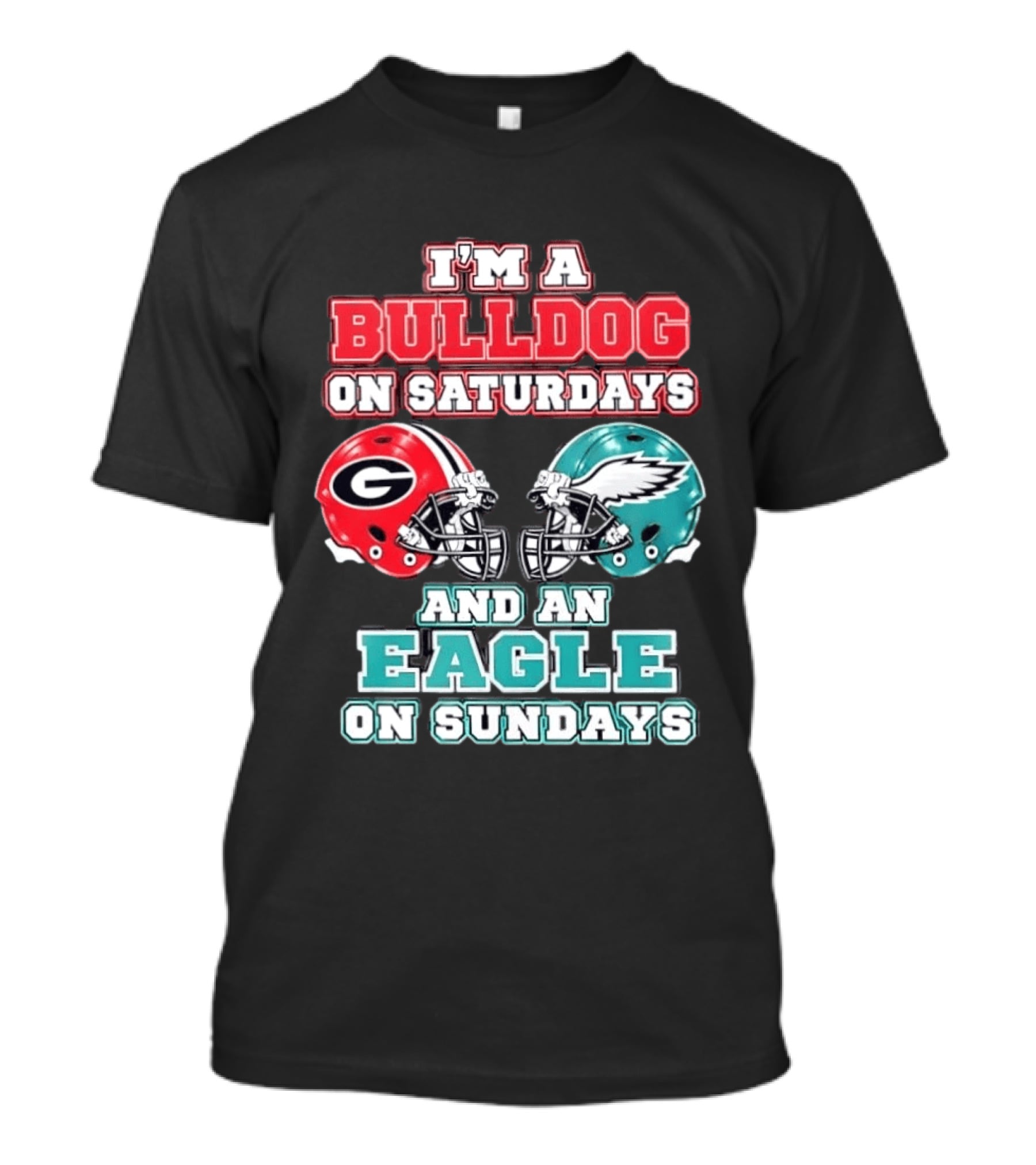 I'm A Bulldog On Saturdays Georgia Eagles Sundays T-Shirt