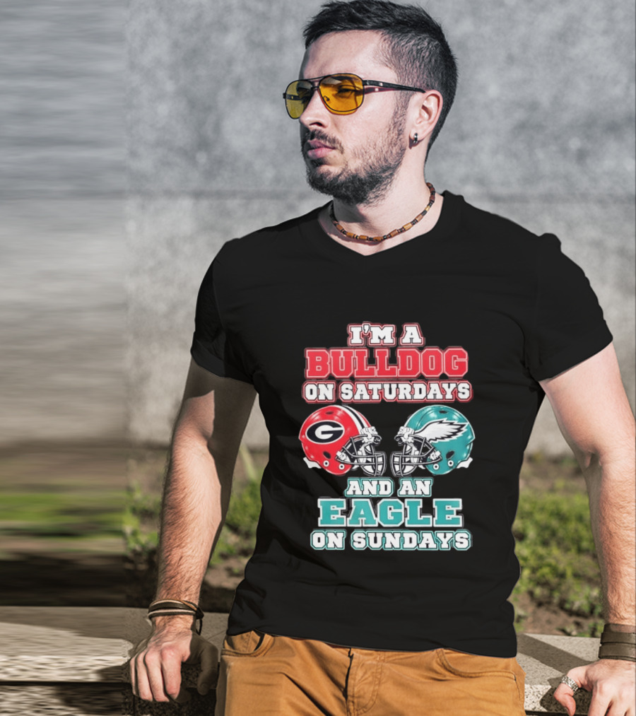 I'm A Bulldog On Saturdays Georgia Eagles Sundays T-Shirt