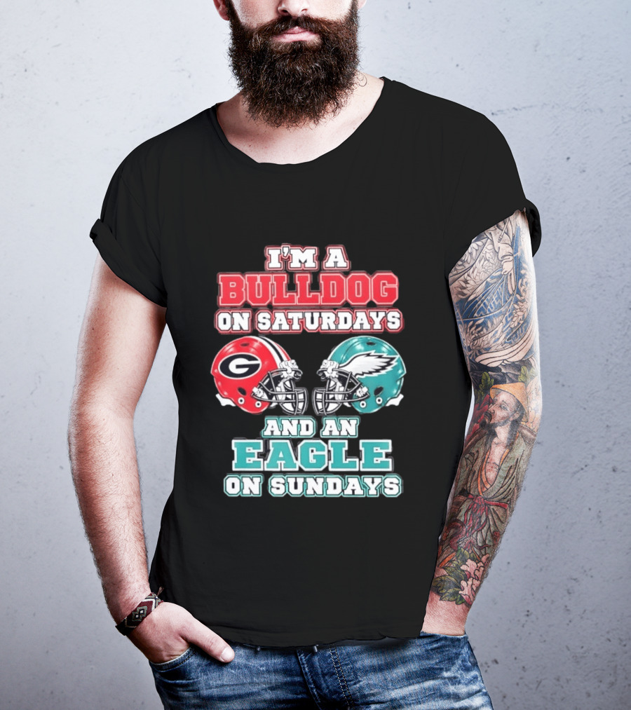 I'm A Bulldog On Saturdays Georgia Eagles Sundays T-Shirt