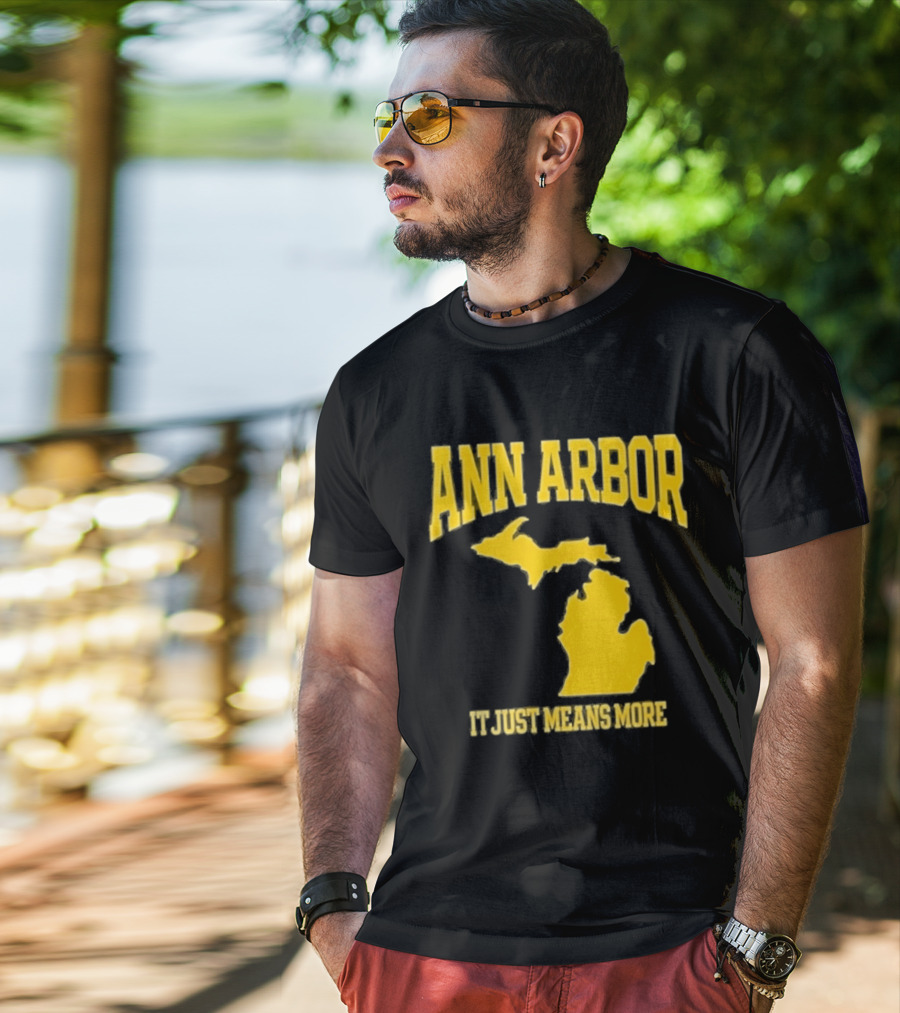 Ann Arbor Michigan It Just Means More Yellow Text Map T-Shirt