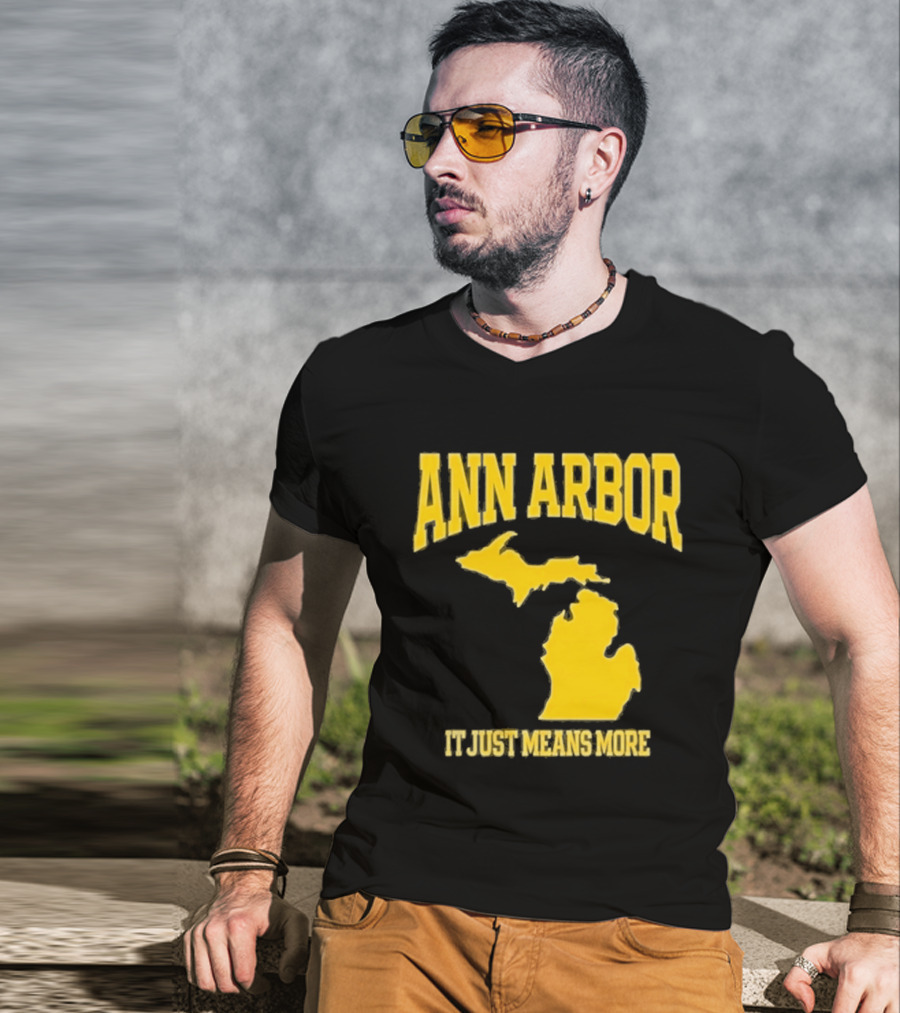 Ann Arbor Michigan It Just Means More Yellow Text Map T-Shirt