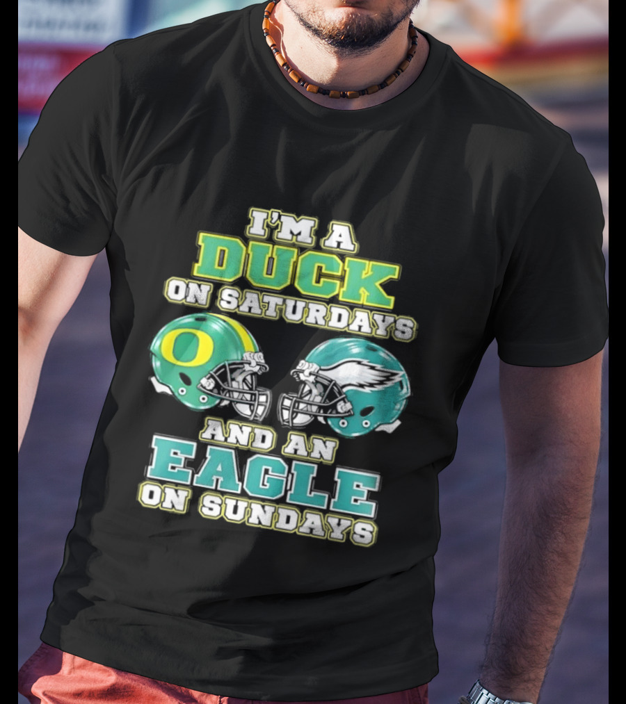 Oregon Ducks Saturdays Philadelphia Eagles Sundays Fan Dual Allegiance T-Shirt
