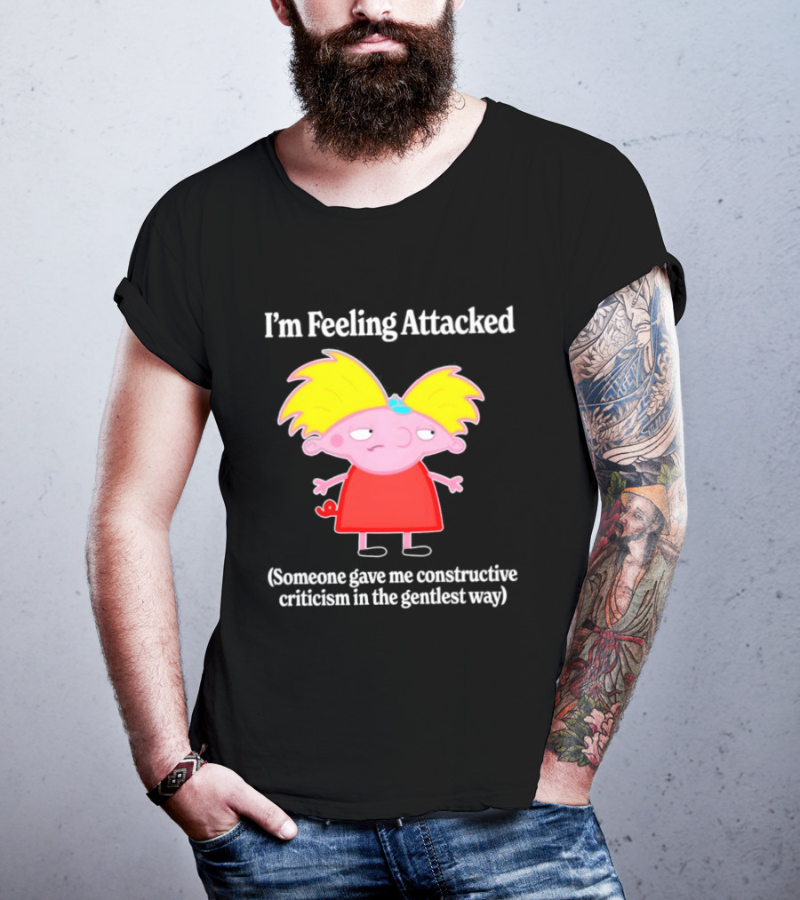 I'm Feeling Attacked Someone Gave Me Constructive Criticism In The Gentlest Way Cartoon T-Shirt