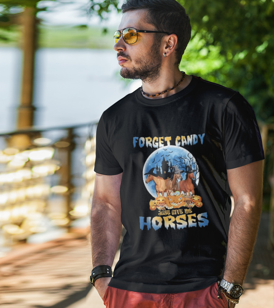 Forget Candy Just Give Me Horses Witch Hats Full Moon Haunted Castle Pumpkins T-Shirt