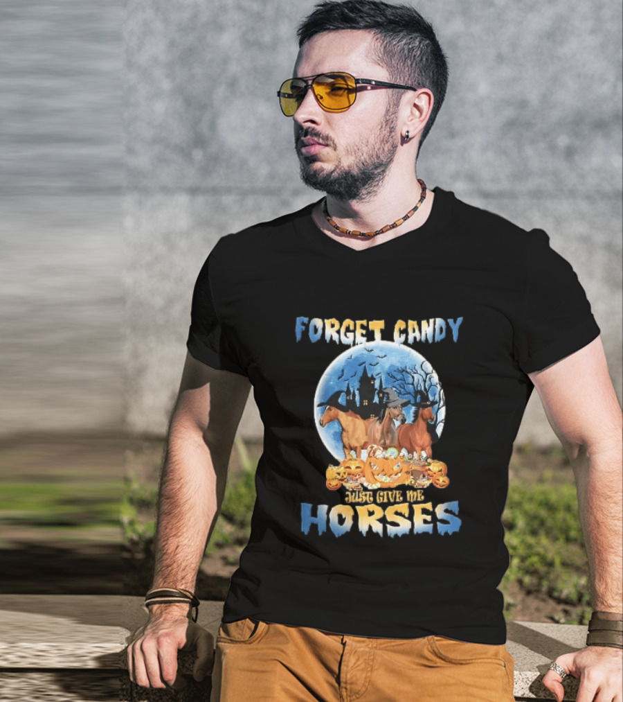 Forget Candy Just Give Me Horses Witch Hats Full Moon Haunted Castle Pumpkins T-Shirt