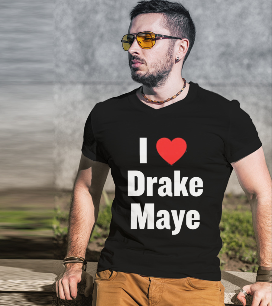 I Love Drake Maye T-Shirt