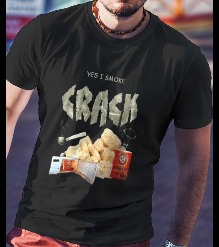 Yes I Smoke Crack Baking Soda Arm And Hammer Package T-Shirt