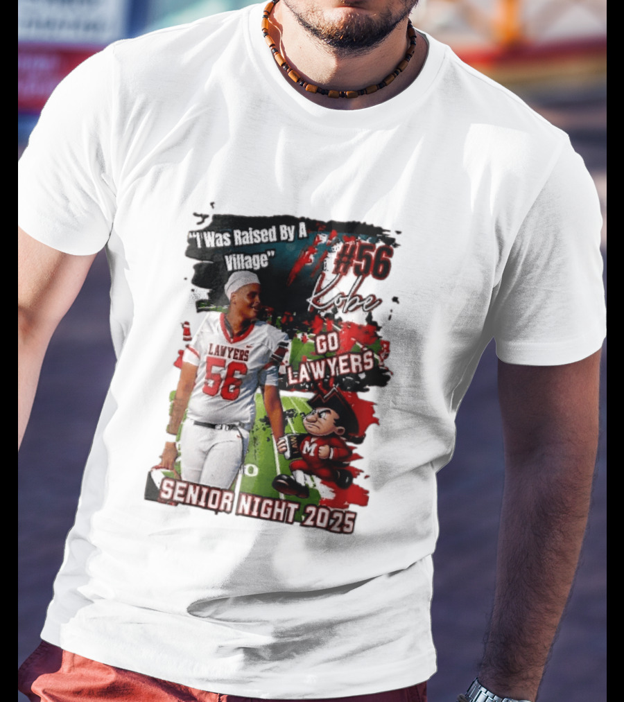 I Was Raised By A Village Kobe #56 Go Lawyers Senior Night 2025 Football Field Cartoon T-Shirt