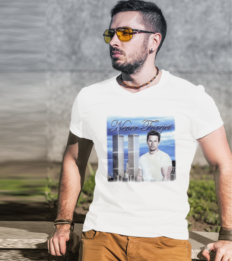 Never Forget Twin Towers Mark Wahlberg T-Shirt