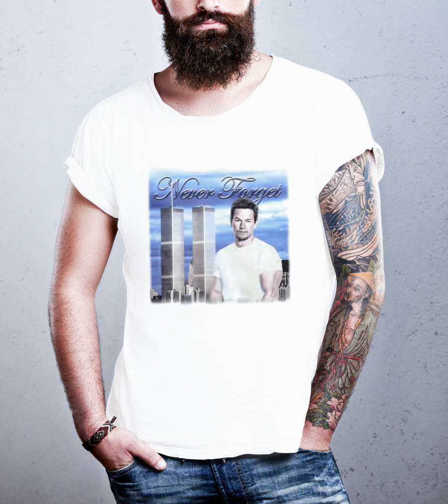 Never Forget Twin Towers Mark Wahlberg T-Shirt