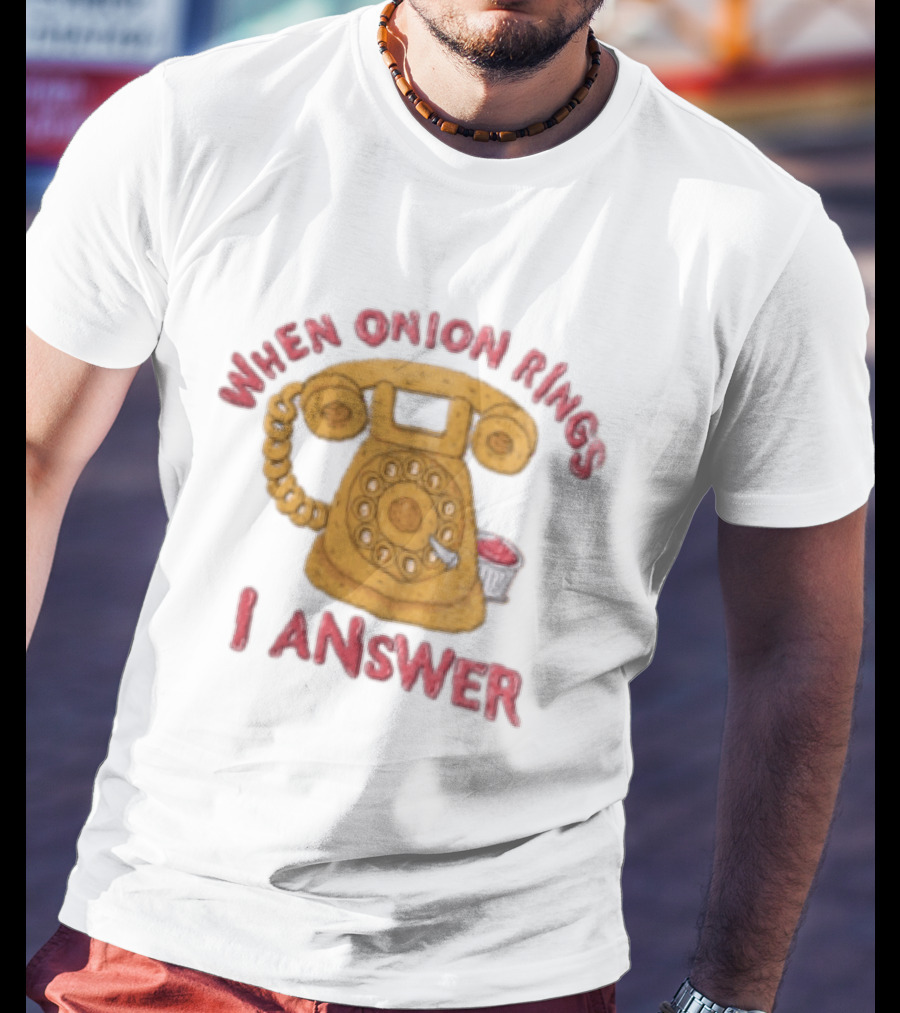 When Onion Rings I Answer Retro Telephone Humor T-Shirt