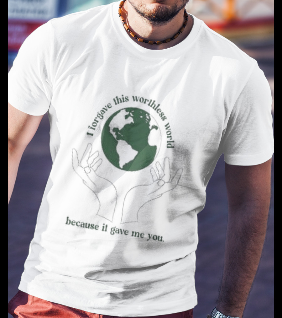 I Did This All For You Because I Love Mother Earth Hands Holding Planet T-Shirt