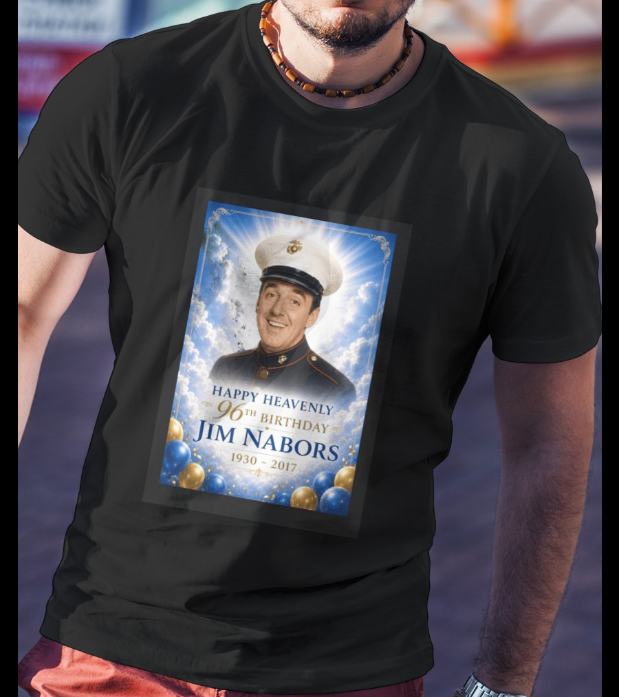Happy Heavenly 96th Birthday Jim Nabors 1930 2017 Clouds Balloons Marine Hat T-Shirt