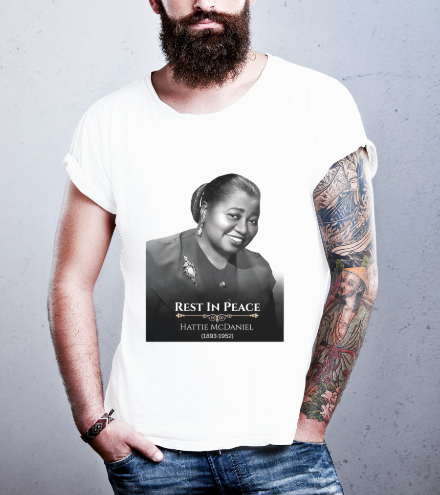 Rest In Peace Hattie McDaniel 1893 1952 T-Shirt