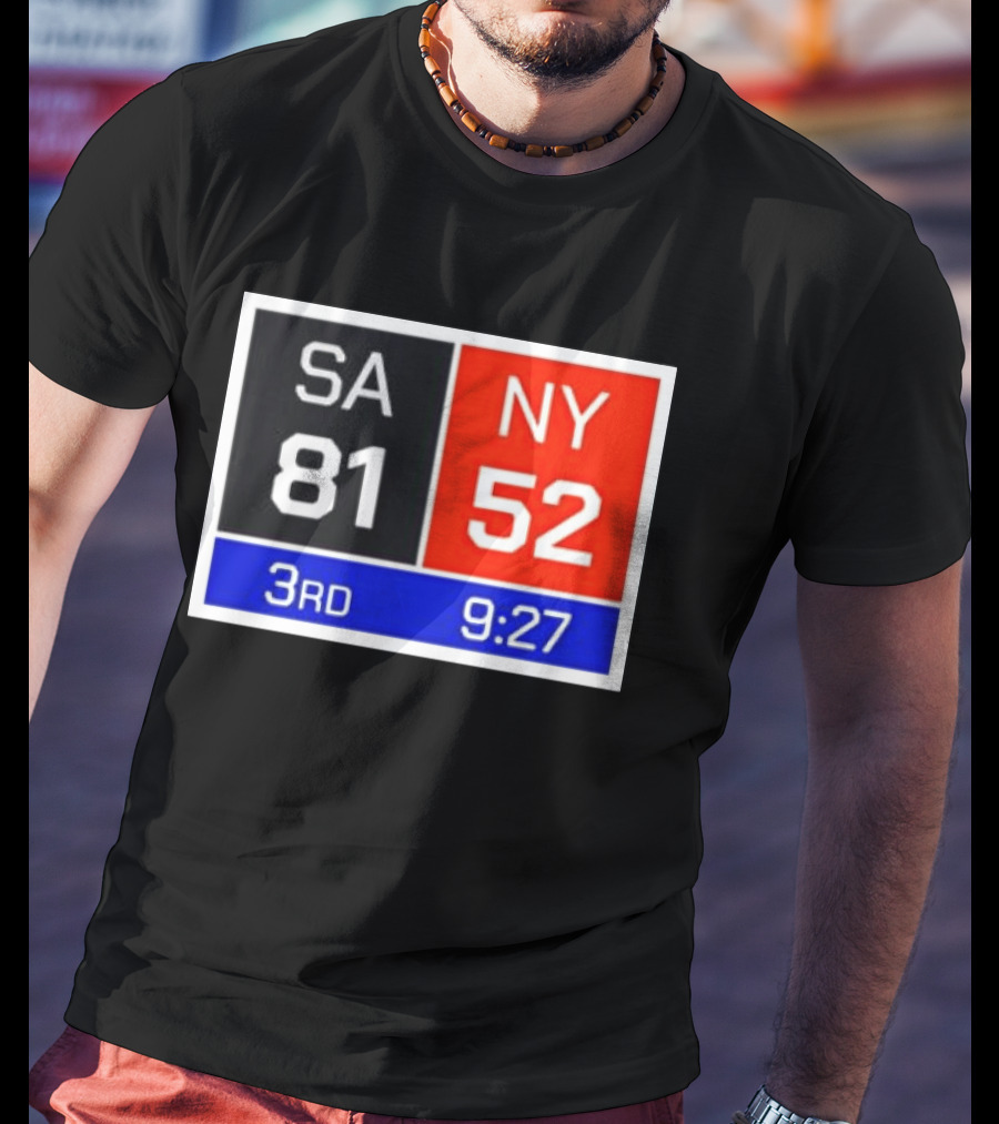 San Antonio Spurs Vs New York Knicks 81 52 Scoreboard 3rd Quarter 9:27 Left T-Shirt