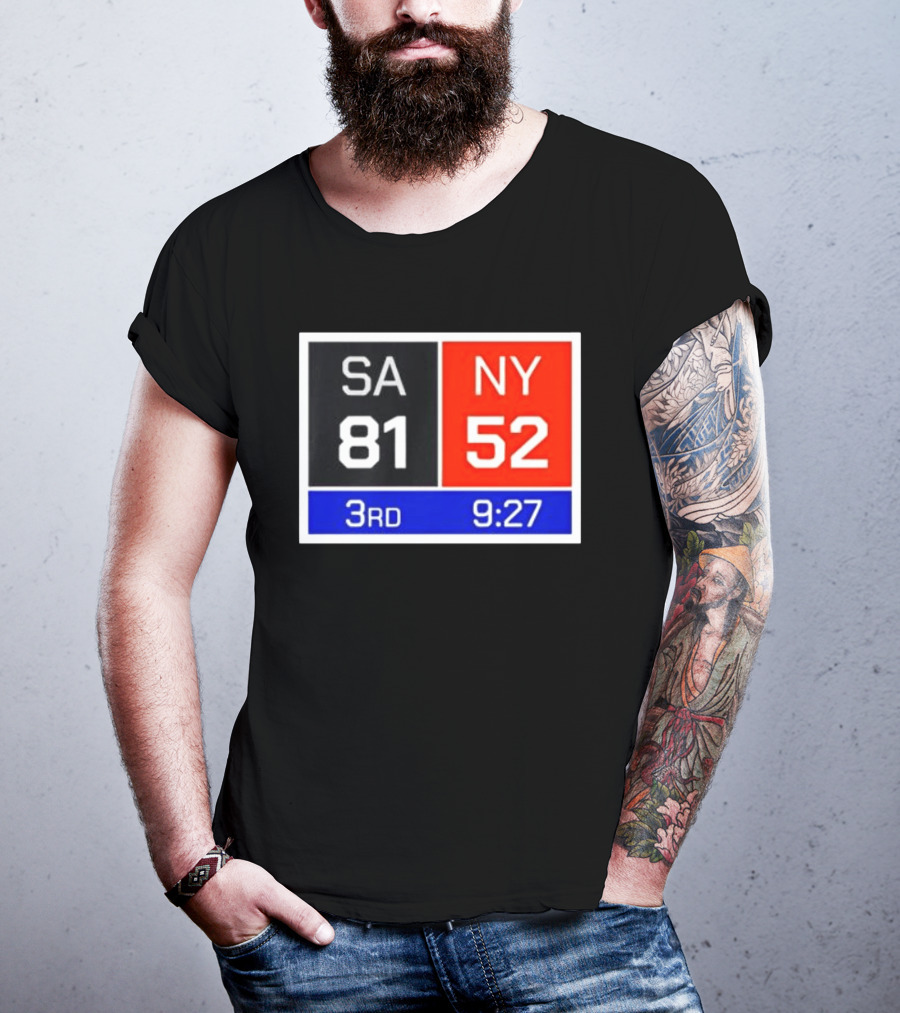 San Antonio Spurs Vs New York Knicks 81 52 Scoreboard 3rd Quarter 9:27 Left T-Shirt